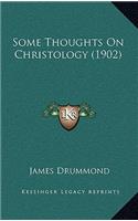 Some Thoughts on Christology (1902)