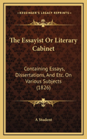 The Essayist Or Literary Cabinet