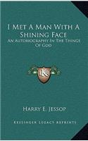 I Met A Man With A Shining Face