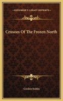 Crusoes Of The Frozen North