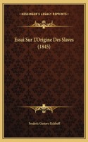 Essai Sur L'Origine Des Slaves (1845)