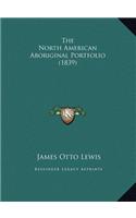 North American Aboriginal Portfolio (1839)