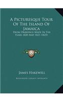 A Picturesque Tour Of The Island Of Jamaica