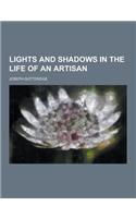 Lights and Shadows in the Life of an Artisan