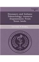 Dinosaurs and Indians: Paleontology Resource Dispossession from Sioux Lands