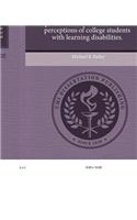 Transition from Secondary to Postsecondary Education: The Perceptions of College Students with Learning Disabilities