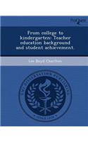 From College to Kindergarten: Teacher Education Background and Student Achievement