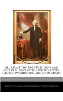 All about the First President and Vice President of the United States
