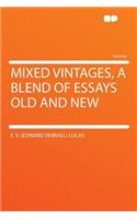 Mixed Vintages, a Blend of Essays Old and New