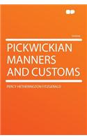 Pickwickian Manners and Customs