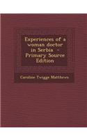 Experiences of a Woman Doctor in Serbia - Primary Source Edition