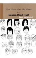 Lynch Seminar Picture Book Collection 2013 Danger. Don't Read!