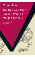 The New MRCPsych Paper II Practice MCQs and EMIs