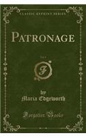 Patronage, Vol. 1 (Classic Reprint)