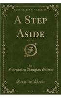 A Step Aside, Vol. 2 of 3 (Classic Reprint)