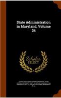 State Administration in Maryland, Volume 34