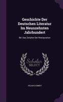 Geschichte Der Deutschen Literatur Im Neunzehnten Jahrhundert: Bd. Das Zeitalter Der Restauration