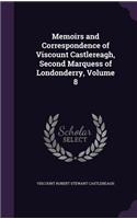 Memoirs and Correspondence of Viscount Castlereagh, Second Marquess of Londonderry, Volume 8: (English)