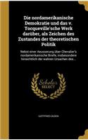 Die nordamerikanische Demokratie und das v. Tocqueville'sche Werk darüber, als Zeichen des Zustandes der theoretischen Politik