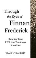 Through the Eyes of Finnan Frederick