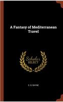 Fantasy of Mediterranean Travel