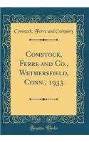 Comstock, Ferre and Co., Wethersfield, Conn., 1933 (Classic Reprint)