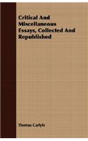 Critical and Miscellaneous Essays, Collected and Republished