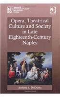 Opera, Theatrical Culture and Society in Late Eighteenth-Century Naples