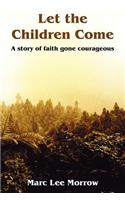 Let the Children Come: (English)