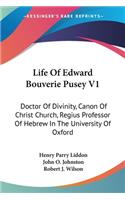 Life Of Edward Bouverie Pusey V1