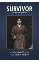 Survivor: A Wartime Memoir(English)