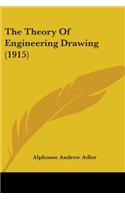 Theory Of Engineering Drawing (1915)