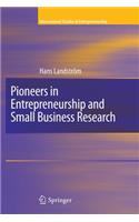 Pioneers in Entrepreneurship and Small Business Research