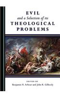 Evil and a Selection of Its Theological Problems