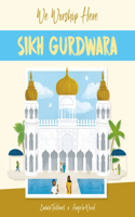 We Worship Here: Sikh Gurdwara