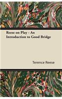 Reese on Play - An Introduction to Good Bridge