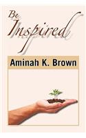 Be Inspired