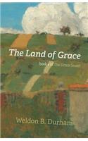 The Land of Grace: Book 4 of the Grace Sextet