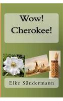 Wow! Cherokee!