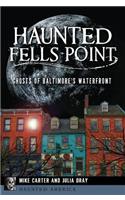 Haunted Fells Point: Ghosts of Baltimore's Waterfront