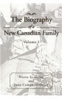 Biography of a New Canadian Family: Volume 1