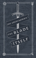 The Blade Itself: Collector's Tenth Anniversary Limited Edition(The First Law)