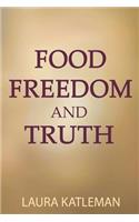 Food Freedom And Truth