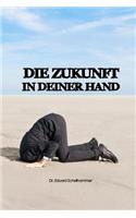 Die Zukunft in Deiner Hand