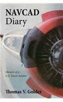 Navcad Diary: Memoir of A U.S. Naval Aviator