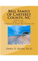 Bell Family of Carteret County, NC (2012 Ed.), Vol 3