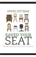 Saved Your Seat