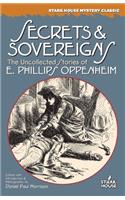 Secrets & Sovereigns: The Uncollected Stories of E. Phillips Oppenheim