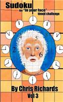 Sudoku: An In Your Face Timed Challenge(3 Sudoku a Timed Challenge)