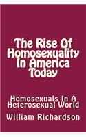 The Rise Of Homosexuality In America Today